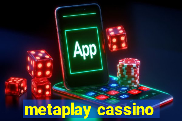 metaplay cassino